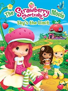 The Strawberry Shortcake Movie: Sky's the Limit (2009) - Stream Online