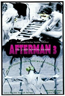 Afterman III: The Global Warming Disaster (2013) - Stream Online