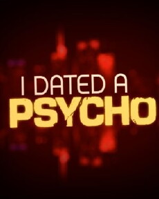 I Dated a Psycho (2013) - Stream Online