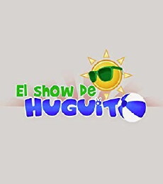 El Show de Huguito (2013) - Stream Online