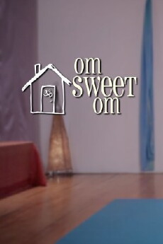Om Sweet Om (2011) - Stream Online