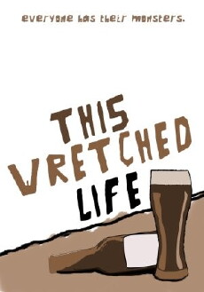 This Wretched Life (2010) - Stream Online
