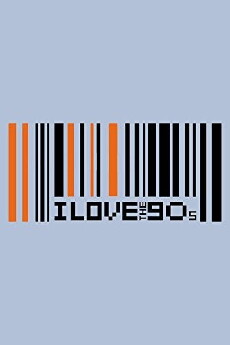 I Love the '90s (2004) - Stream Online