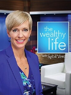The Wealthy Life with Sybil Verch (2015) - Stream Online