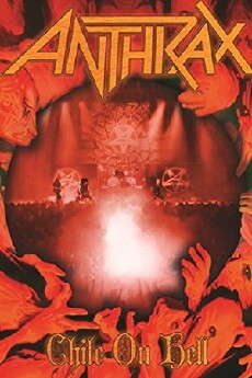 Anthrax: Chile on Hell (2014) - Stream Online