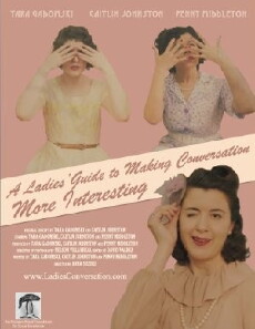 A Ladies' Guide to Making Conversation More Interesting (2015) - Stream Online