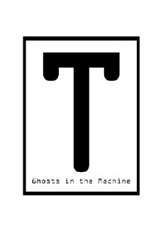 T: Ghosts in the Machine (2017) - Stream Online