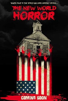 The New World Horror (2018) - Stream Online