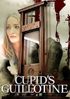 Cupid's Guillotine (2017) - Stream Online