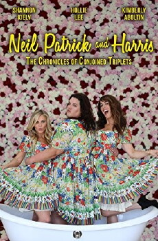 Neil Patrick and Harris. The Chronicles of Conjoined Triplets (2016) - Stream Online