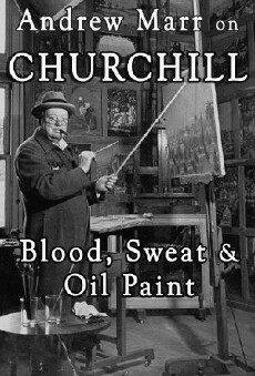 Andrew Marr on Churchill: Blood, Sweat and Oil Paint (2015) - Stream Online