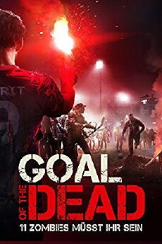 Goal of the Dead (2014) - Stream Online