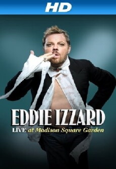 Eddie Izzard: Live at Madison Square Garden (2011) - Stream Online