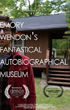 Emory Wendon's Fantastical Autobiographical Museum (2013) - Stream Online