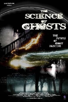 Science of Ghosts (2013) - Stream Online