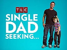 Single Dad Seeking (2016) - Stream Online