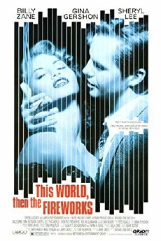 This World, Then the Fireworks (1997) - Stream Online