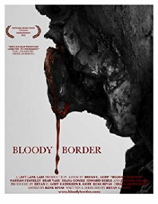 Bloody Border (2013) - Stream Online