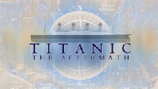 Titanic: The Aftermath (2012) - Stream Online