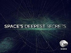 Space's Deepest Secrets (2016) - Stream Online