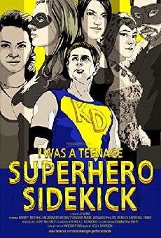 I Was a Teenage Superhero Sidekick (2013) - Stream Online