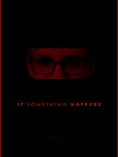 If Something Happens (2018) - Stream Online