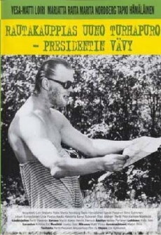 Rautakauppias Uuno Turhapuro, presidentin vävy (1978) - Stream Online