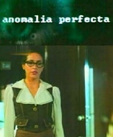 Una anomalía perfecta (2007) - Stream Online