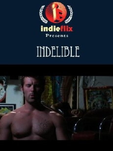 Indelible (2007) - Stream Online