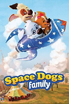 Space Dogs Family (2017) - Stream Online
