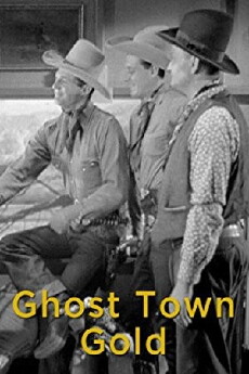 Ghost-Town Gold (1936) - Stream Online