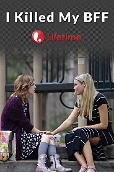 I Killed My BFF (2015) - Stream Online