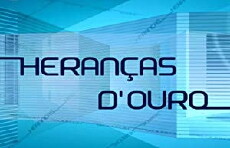 Heranças D'Ouro (2005) - Stream Online
