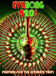 Evil Bong 420 (2015) - Stream Online