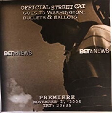 Bullets and Ballots: Official Street Cat Goes to Washington (2006) - Stream Online