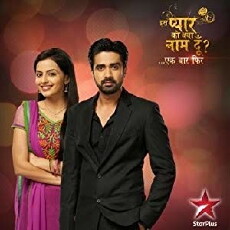 Iss Pyaar Ko Kya Naam Doon? Ek Baar Phir (2013) - Stream Online