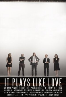 It Plays Like Love (2015) - Stream Online