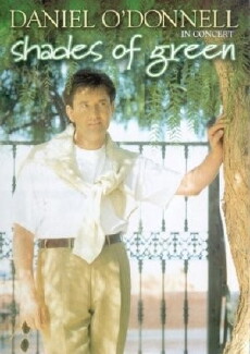 Daniel O'Donnell: Shades of Green (2003) - Stream Online