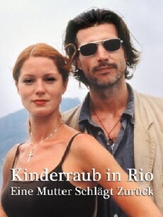Kinderraub in Rio - Eine Mutter schlägt zurück (2000) - Stream Online