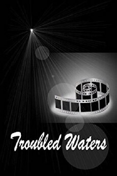 Troubled Waters (1936) - Stream Online