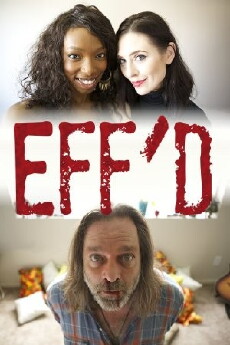 Eff'd (2015) - Stream Online