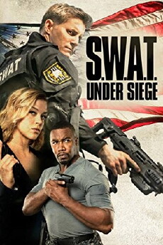 S.W.A.T.: Under Siege (2017) - Stream Online