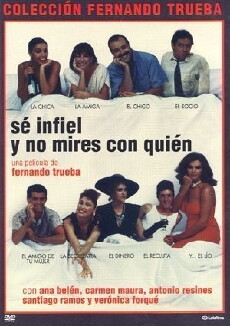 Sé infiel y no mires con quién (1985) - Stream Online