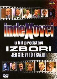 IndeXovci: Izbori, jer ste vi to trazili (2003) - Stream Online