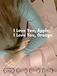 I Love You, Apple, I Love You, Orange (2013) - Stream Online