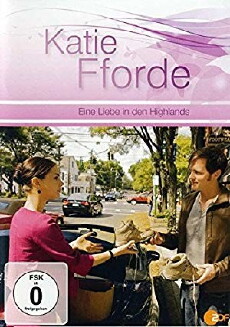 Katie Fforde - Eine Liebe in den Highlands (2010) - Stream Online
