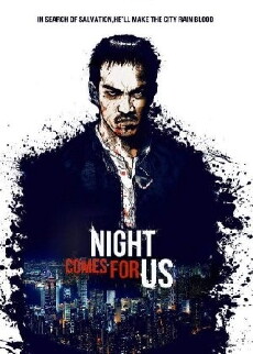 The Night Comes for Us (2018) - Stream Online