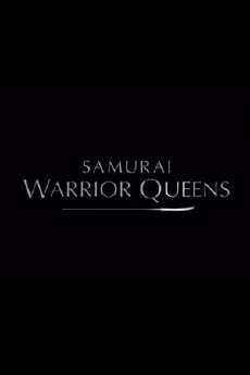 Samurai Warrior Queens (2015) - Stream Online