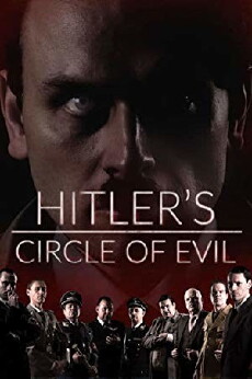 Hitler's Circle of Evil (2018) - Stream Online