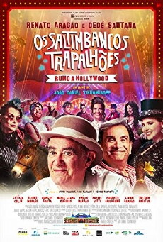 Os Saltimbancos Trapalhões: Rumo a Hollywood (2017) - Stream Online